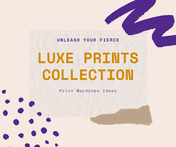 Luxe Prints Collections